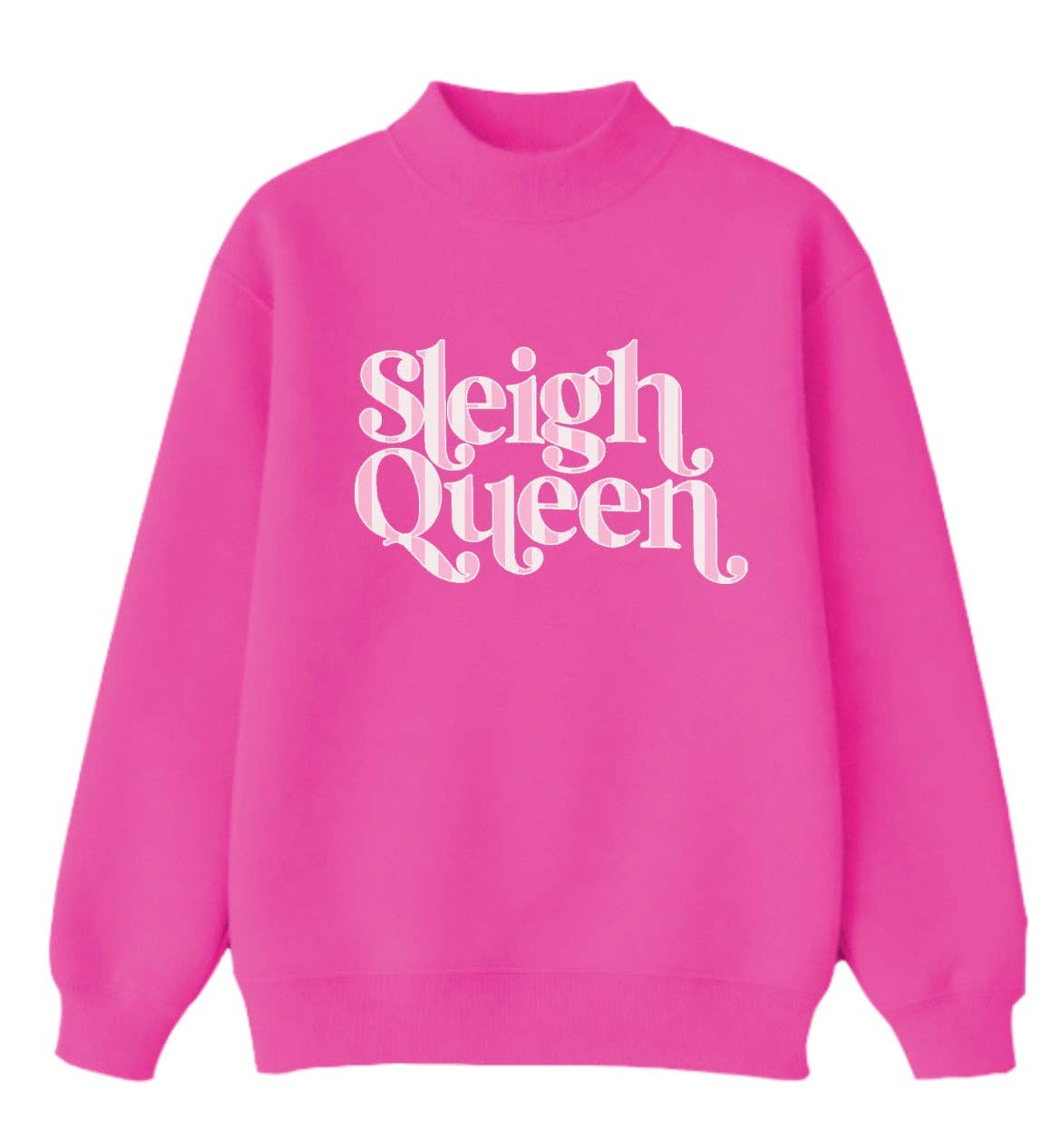 Sleigh Queen on Mock Neck Sweatshirt, Hot Pink | Queen Bee Boutique