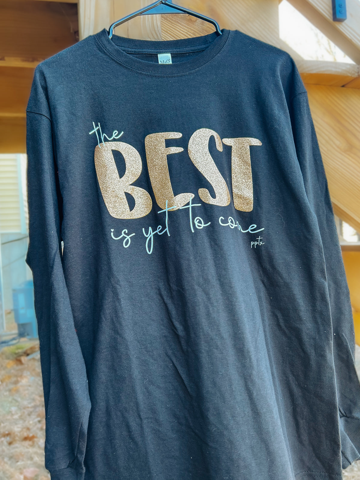 "The Best Is Yet To Come" Long Sleeve Tee – Inspirational and Stylish | QB