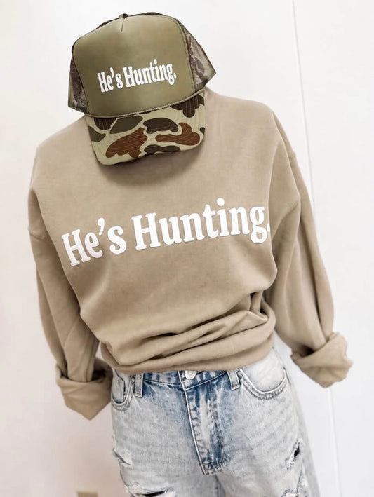 He's Hunting Trucker Hat